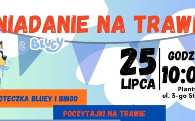 Śniadanie na&nbsp;trawie z&nbsp;Bluey – 25.07.2026