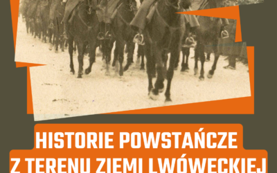 Historie powstańcze z terenu ziemi lwóweckiej – 24 kwietnia 2022