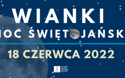 Wianki – Noc Świętojańska – 18 czerwca 2022 r.