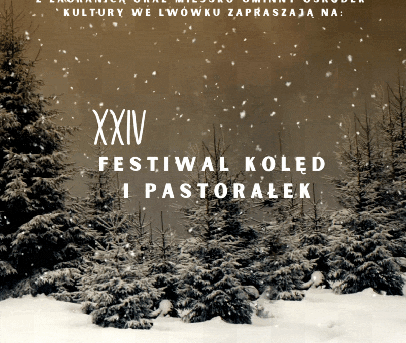 XXIV Festiwal Kolęd i Pastorałek w Lwówku
