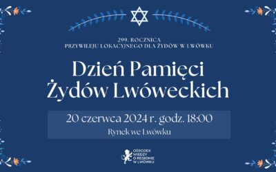 Dzień Pamięci Żydów Lwóweckich – 20.06.2024