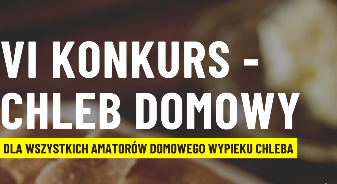 Konkurs na najlepszy chleb domowego wypieku – 24.08.2024