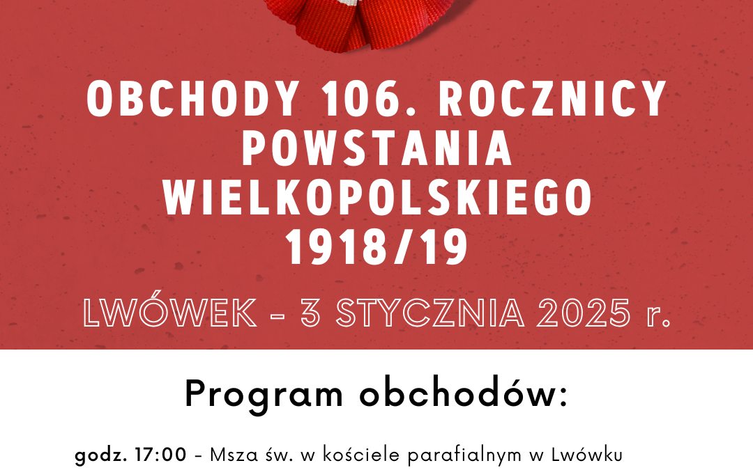 106. rocznica wybuchu Powstania Wielkopolskiego – 3.01.2025