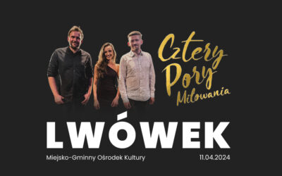 Koncert „Cztery Pory Miłowania” – 11.04.2025