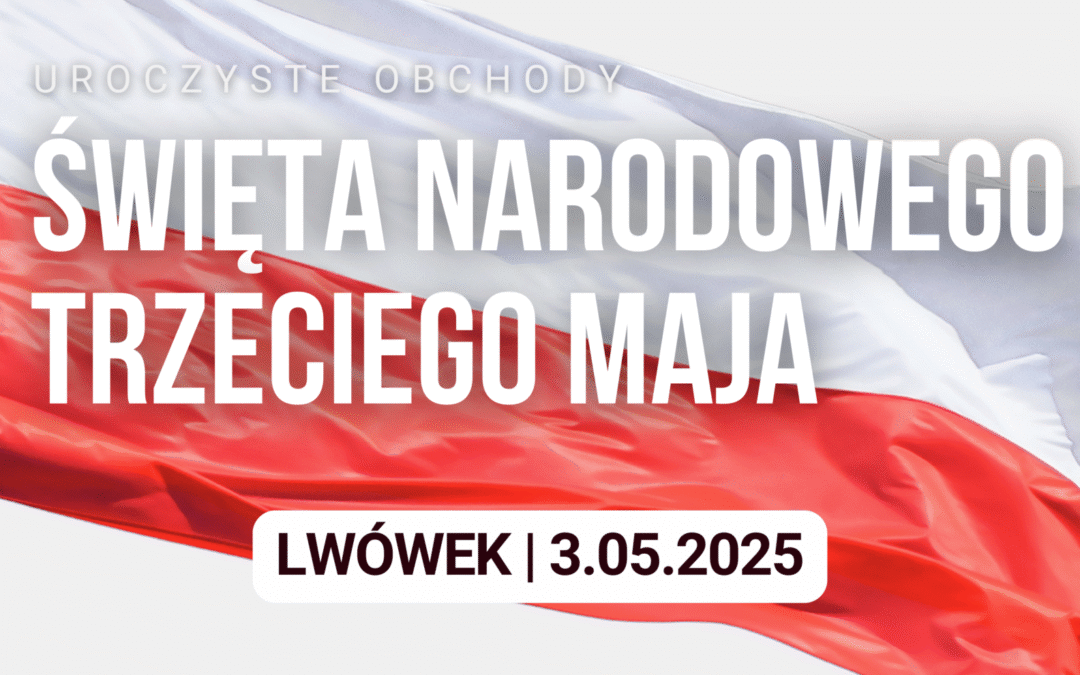 Narodowe Święto Trzeciego Maja w Lwówku – 3.05.2025