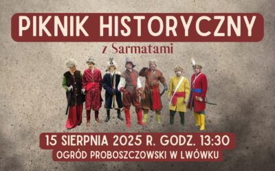 Piknik historyczny z Sarmatami – 15.08.2025
