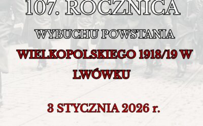 Obchody wybuchu Powstania Wielkopolskiego 1918/1919 we&nbsp;Lwówku – 3.01.2026