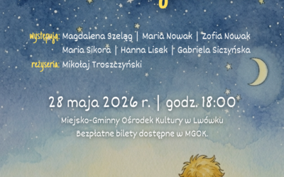 Premiera spektaklu „Podróż Małego Księcia” – 28.05.2026
