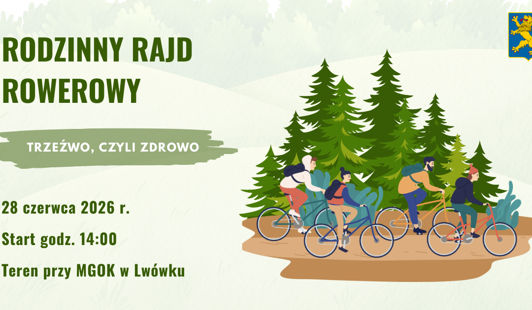 Rodzinny Rajd Rowerowy „Trzeźwo, czyli zdrowo” – zapraszamy do&nbsp;udziału!