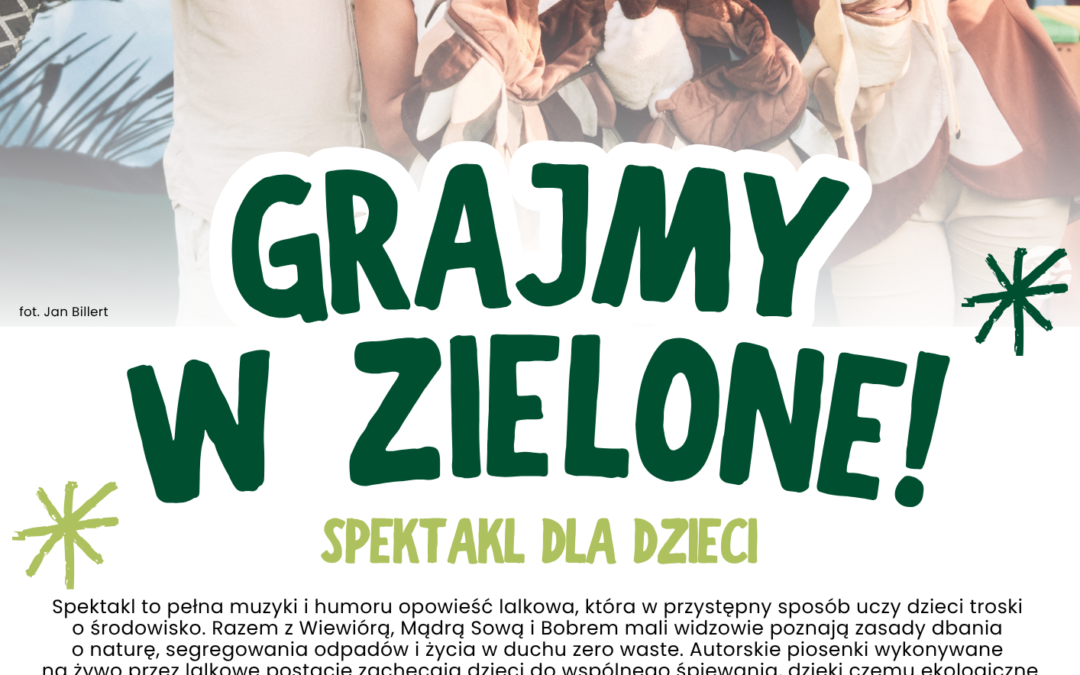 „Grajmy w&nbsp;Zielone” – rodzinny spektakl w&nbsp;Liniu – 13.08.2026