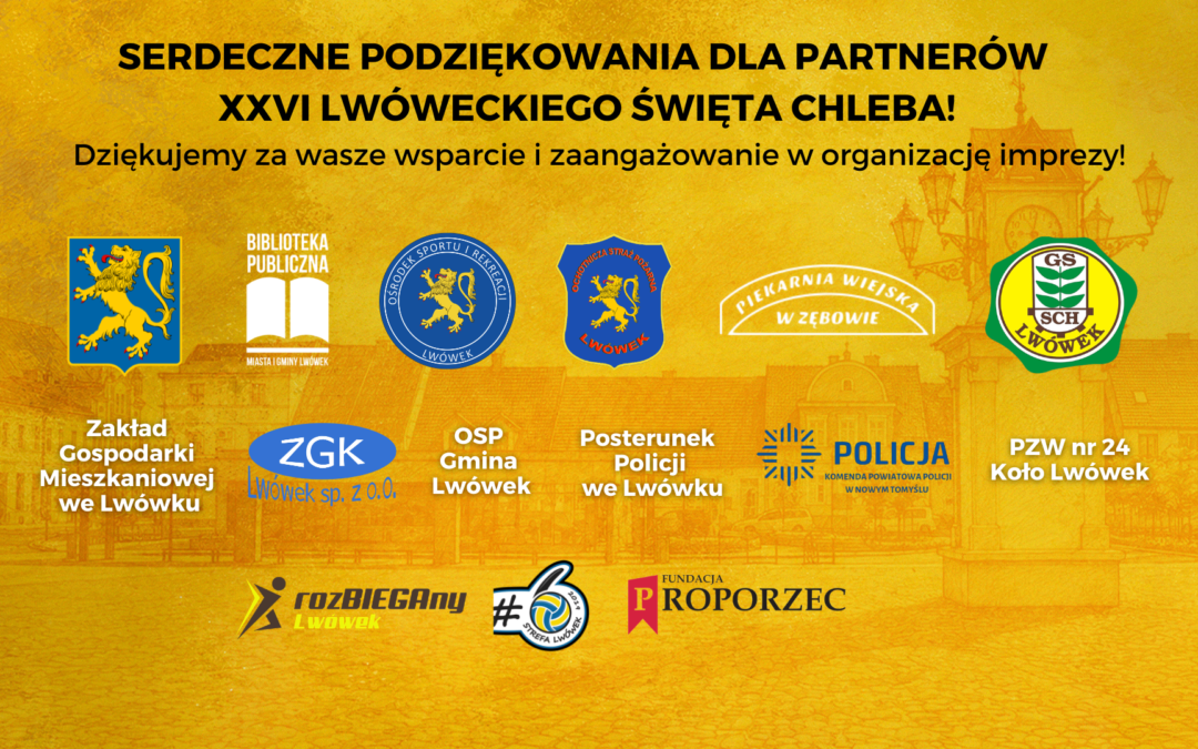 Dziękujemy naszym Partnerom za&nbsp;wsparcie XXVI Lwóweckiego Święta Chleba